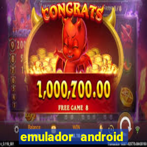 emulador android para pc fraco